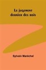 Sylvain Maréchal - Le jugement dernier des rois