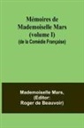 Mademoiselle Mars, Roger De Beauvoir - Mémoires de Mademoiselle Mars (volume I) (de la Comédie Française)