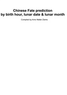 Arne Walter Ziems - Chinese Fate Prediction by Birth Hour, Lunar Date & Lunar Month
