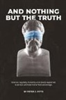 Peter Pitts - And Nothing But the Truth