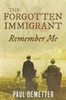 Paul Demetter - The Forgotten Immigrant