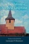 Leonard P. Hindsley - The Revelations of Adelheid Langmann