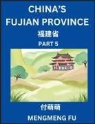 Mengmeng Fu - China's Fujian Province (Part 5)- Learn Chinese Characters, Words, Phrases with Chinese Names, Surnames and Geography