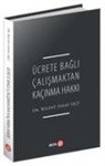 Bülent Ferat isci - Ücrete Bagli Calismaktan Kacinma Hakki