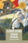 Elfriede Jelinek - Disarida Kalanlar