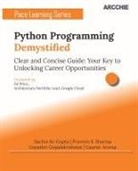 Gaurav Aroraa, Sachin Kr Gupta, Praveen K Sharma - Python Programming Demystified