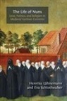 Henrike Lähnemann, Eva Schlotheuber - The Life of Nuns