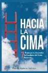 Pedro Agüero Vallejo - Hacia la Cima