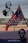 Anupam Roy - The Heroes of American Freedom Movements
