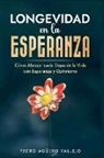 Pedro Agüero Vallejo - Longevidad en la Esperanza