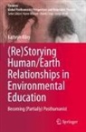 Kathryn Riley - (Re)Storying Human/Earth Relationships in Environmental Education