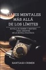 Santiago Crimen - Viajes Mentales más allá de los Límites
