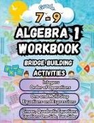 Summer Bridge Building - Summer Math Algebra 1 Workbook Grade 7-9 Bridge Building Activities