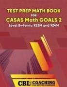 Coaching For Better Learning - Test Prep Math Book for CASAS Math GOALS 2 Level B-Forms 923M and 924M