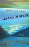 Catharina Kirsch Nickolay - Gesang im Stein