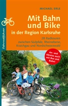 Michael Erle - Mit Bahn und Bike in der Region Karlsruhe