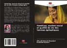 Prakashi Rajaram, Athyadi Uttaiah Shreedevi - Handicap, soutien social et qualité de vie des femmes épileptiques