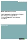 Martin de Germareskauuensis - Die Bedeutung der Psalmen in der Liturgie. Eine liturgiewissenschaftliche Untersuchung nach "Sacrosanctum Concilium"