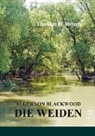Algernon Blackwood, Thomas M Meine, Thomas M. Meine - Die Weiden