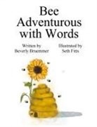 Beverly Bruemmer - Bee Adventurous with Words