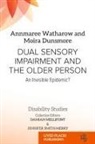 Moira Dunsmore, Annmaree Watharow, Damian Mellifont - Dual Sensory Impairment and the Older Person
