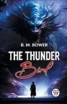 B. M. Bower - The Thunder Bird