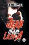 B. M. Bower - Jean Of The Lazy A