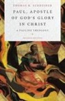 Thomas R Schreiner, Thomas R Schreiner, Thomas R. Schreiner - Paul, Apostle of God's Glory in Christ