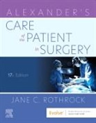 Jane C. Rothrock, Jane C. Rothrock - Alexander's Care of the Patient in Surgery
