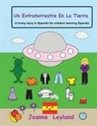 Joanne Leyland - Un Extraterrestre En La Tierra