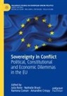 Nathalie Brack, Ramona Coman, Ramona Coman et al, Amandine Crespy, Julia Rone - Sovereignty in Conflict