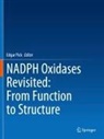 Edgar Pick - NADPH Oxidases Revisited: From Function to Structure
