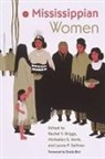 Sheila Bird, Rachel V Briggs, Rachel V. Briggs, Michaelyn S Harle, Michaelyn S. Harle, Lynne P Sullivan... - Mississippian Women