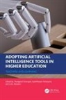 Thangavel (United Arab Emirates Universit Murugan, A.M. Abirami, Thangavel Murugan, Karthikeyan Periasamy - Adopting Artificial Intelligence Tools in Higher Education