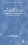 Kristine Johnson, J. Michael Rifenburg - A Long View of Undergraduate Research