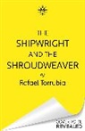 Rafael Torrubia, Torrubia Rafael - The Shipwright and the Shroudweaver