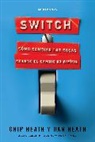Chip Heath, Dan Heath - Switch (in Spanish)
