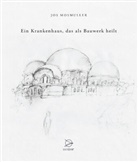 Jos Mosmuller - Ein Krankenhaus, das als Bauwerk heilt