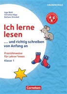 Barbara Streubel, Inge Blatt, Christina Köpp, Inge Blatt, Christina Köpp, Barbara Streubel - Ich lerne lesen - ...und richtig schreiben von Anfang an - Klasse 1