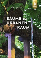 Wolfgang Lehnen - Bäume im urbanen Raum