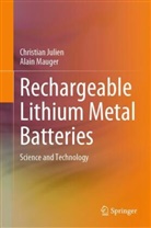 Christian Julien, Alain Mauger - Rechargeable Lithium Metal Batteries