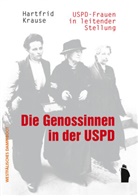 Hartfrid Krause - Die Genossinnen in der USPD