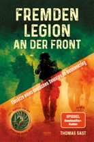 Thomas Gast - Fremdenlegion an der Front
