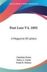 Helen A. Clarke, Frank R. Holmes, Charlotte Porter - Poet Lore V4, 1892