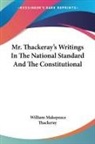 William Makepeace Thackeray - Mr. Thackeray's Writings In The National Standard And The Constitutional