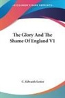 C. Edwards Lester - The Glory And The Shame Of England V1
