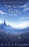 Alicia J. Chumney - The Goose Girl