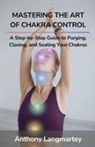 Anthony Langmartey - Mastering the Art of Chakra Control