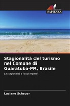 Luciane Scheuer - Stagionalità del turismo nel Comune di Guaratuba-PR, Brasile