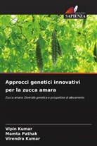 Vipin Kumar, Virendra Kumar, Mamta Pathak - Approcci genetici innovativi per la zucca amara